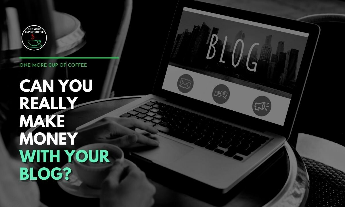 Can You Really Make Money with Your Blog Featured Image