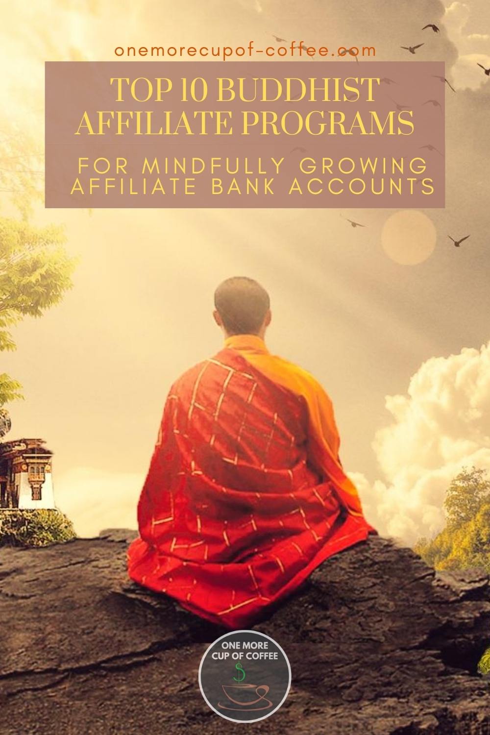 a Buddhist in meditation, back to the camera, with text overlay "Top 10 Buddhist Affiliate Programs For Mindfully Growing Affiliate Bank Accounts"