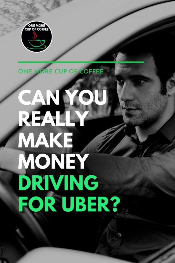 black and white image of a male driver inside his car; with text overlay "Can You Really Make Money Driving for Uber?"