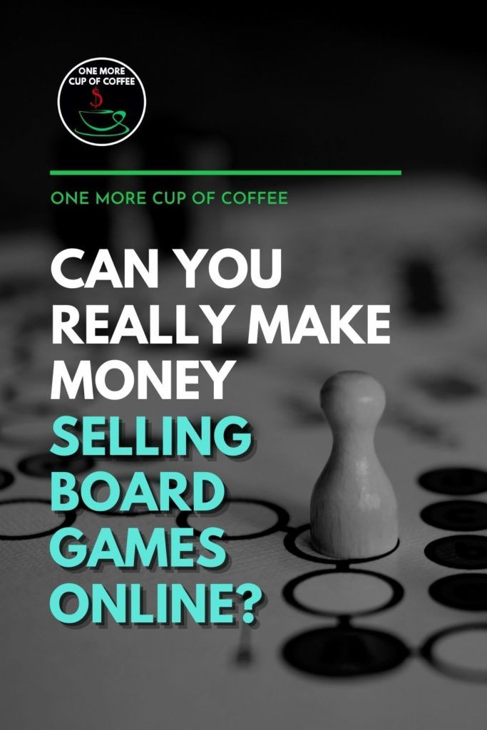 black and white closeup image of a board game, with text overlay "Can You Really Make Money Selling Board Games Online?"