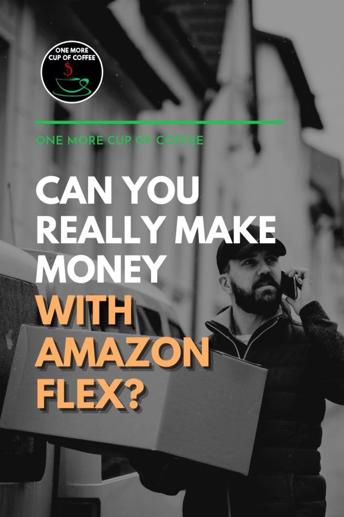 black and white image of a fully-bearded delivery guy talking to his phone with a package on hand; with text overlay "Can You Really Make Money With Amazon Flex?"