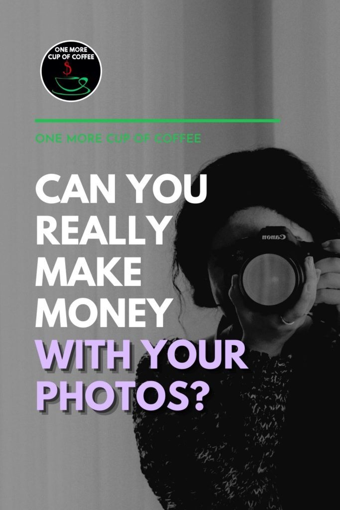 black and white image of a woman peeking through a camera that is pointed straight ahead; with text overlay "Can You Really Make Money With Your Photos?"