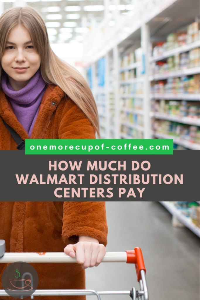 long-haired woman in purple close-neck top and rust-colored coat, pushing a cart inside a grocery store; with text overlay "How Much Do Walmart Distribution Centers Pay"