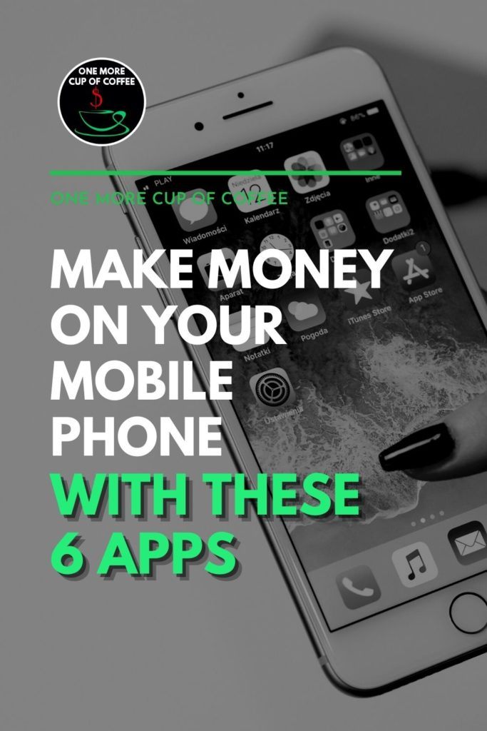 black and white image of a smart phone with different apps on it; with text overlay "Make Money on Your Mobile Phone With These 6 Apps"