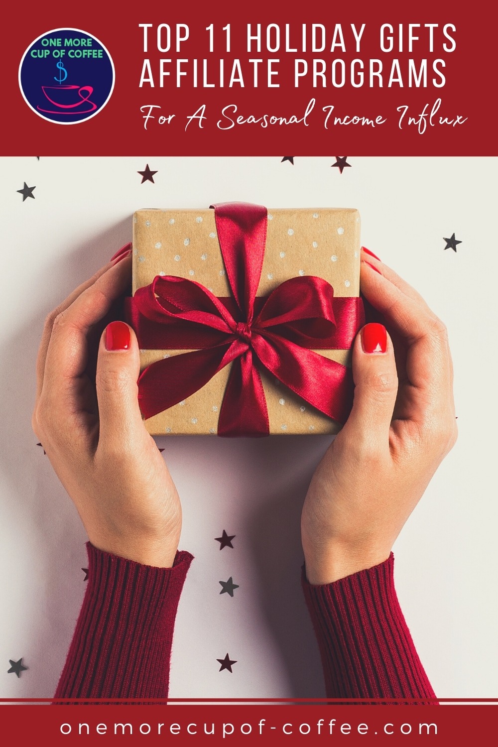 top view image of hands in long sleeves sweater holding a little box of gift wrapped in brown paper with red satin bow; with text overlay at the top in red banner "Top 11 Holiday Gifts Affiliate Programs For A Seasonal Income Influx"