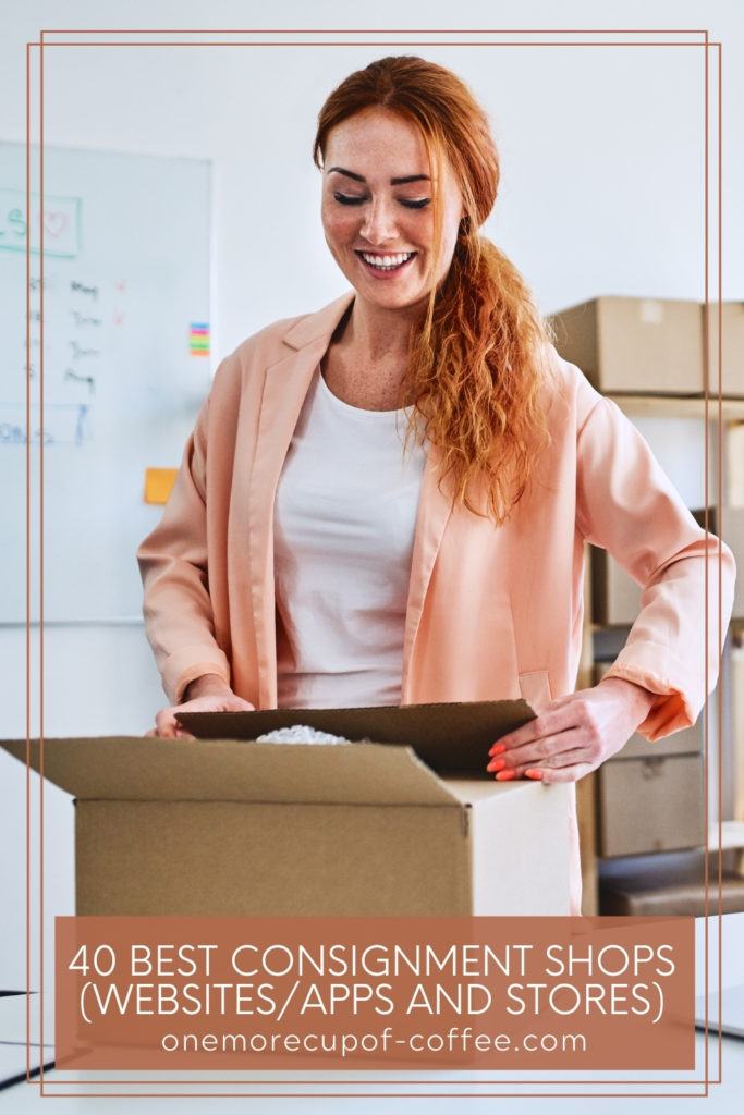 woman in white shirt with peach silk blazer packing items in a box; with text overlay "40 Best Consignment Shops (Websites_Apps and Stores)"