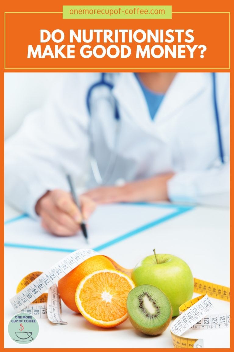 Do Nutritionists Make Good Money One More Cup Of Coffee