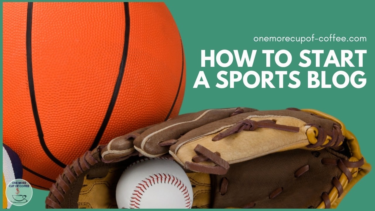 how to start my own sports blog