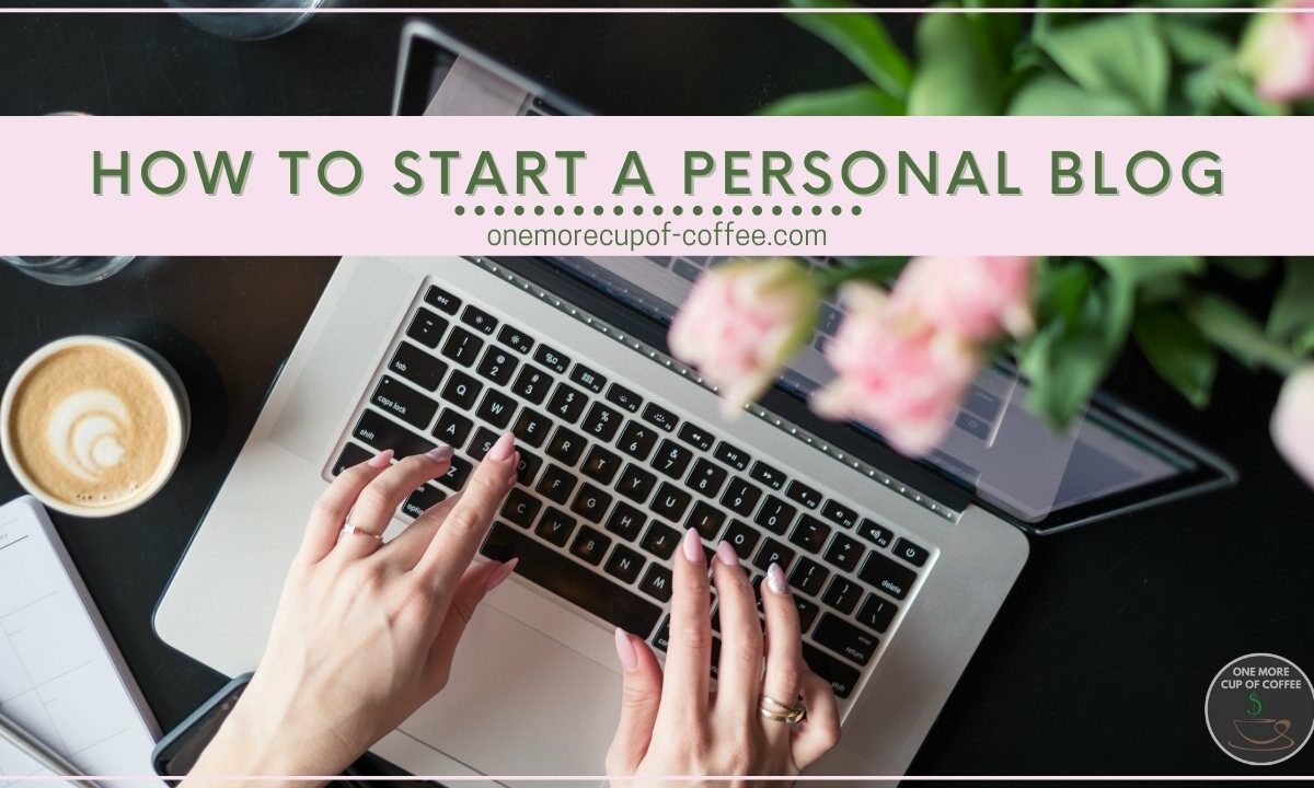 How To Start A Personal Blog featured image