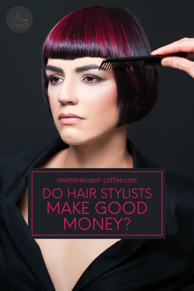 closeup image of a woman with chopped bangs and pink highlights on her hair, with text overlay "Do Hair Stylists Make Good Money?"