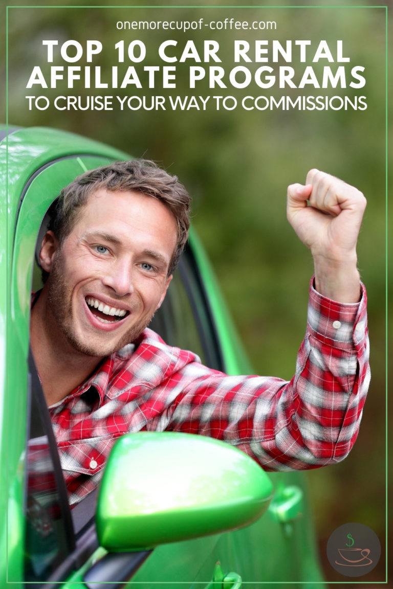 Top 10 Car Rental Affiliate Programs To Cruise Your Way To Commissions