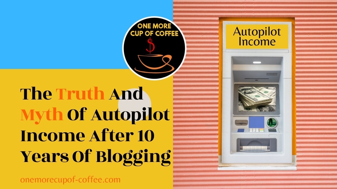 The Truth And Myth Of Autopilot After 10 Years Of Blogging One