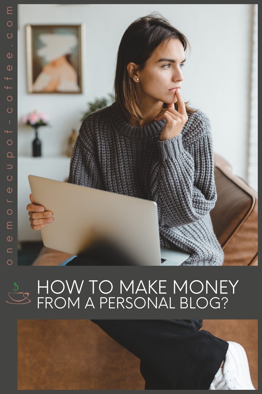 How To Make Money From A Personal Blog | One More Cup of Coffee