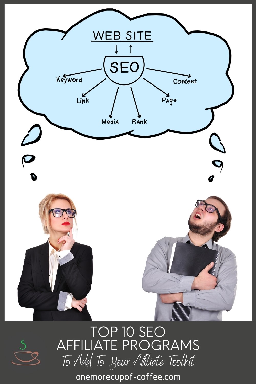 a man and woman in business suits and eyeglasses looking up to a thought bubble icon with SEO diagram; with text overlay at the bottom in dark brown banner "Top 10 SEO Affiliate Programs To Add To Your Affiliate Toolkit"