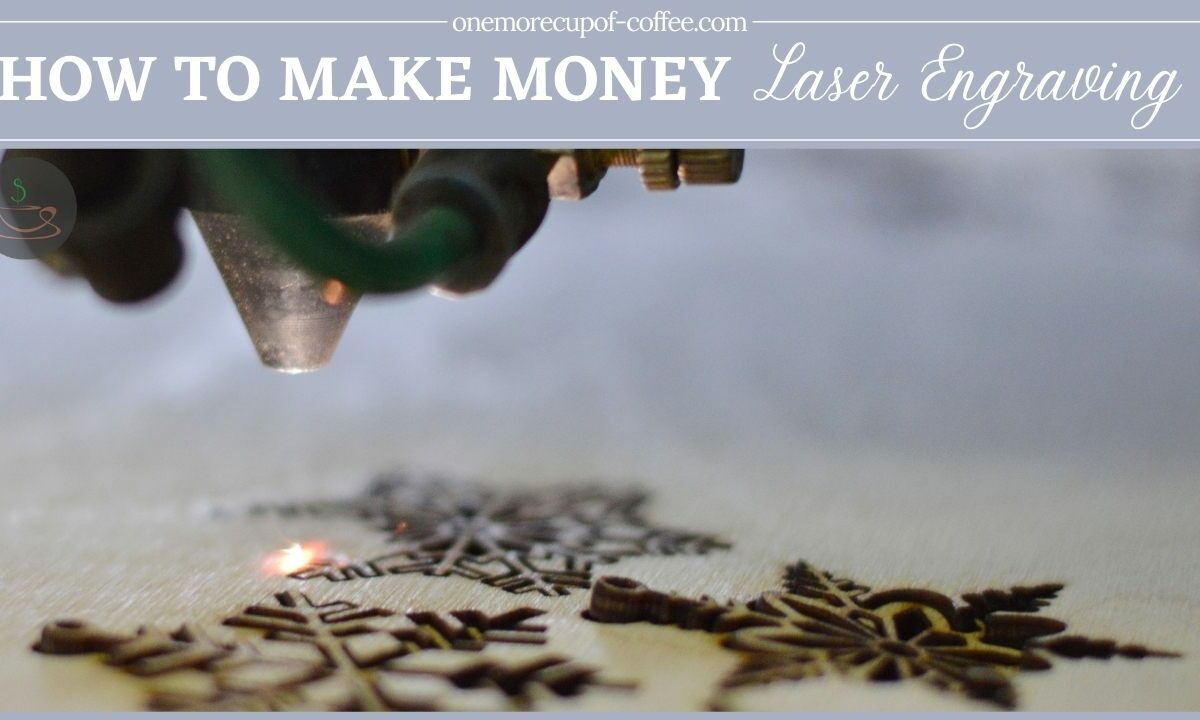 How To Make Money Laser Engraving featured image