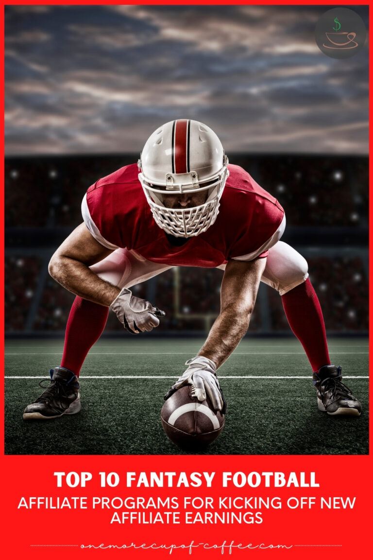 Top 10 Fantasy Football Affiliate Programs For Kicking Off New Affiliate Earnings One More Cup
